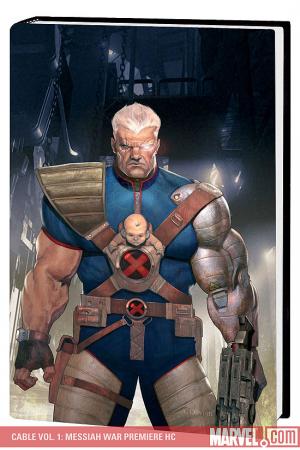Cable Vol. 1: Messiah War Premiere (Hardcover) Cable Vol. 1: Messiah War Premiere (Hardcover)