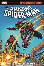 AMAZING SPIDER-MAN EPIC COLLECTION: THE GOBLIN'S LAST STAND TPB (Trade Paperback) cover