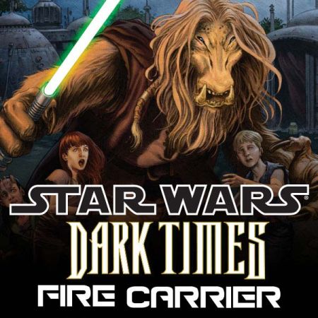 Star Wars: Dark Times - Fire Carrier (2013)