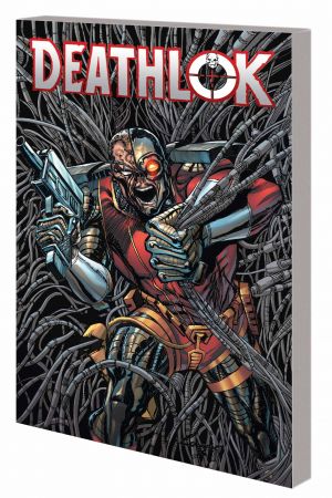Deathlok: The Souls of Cyber-Folk (Trade Paperback) Deathlok: The Souls of Cyber-Folk (Trade Paperback)