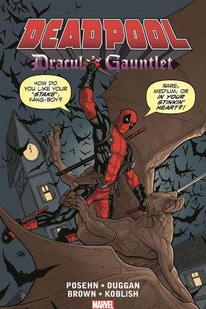 Deadpool: Dracula's Gauntlet (Trade Paperback) Deadpool: Dracula's Gauntlet (Trade Paperback)
