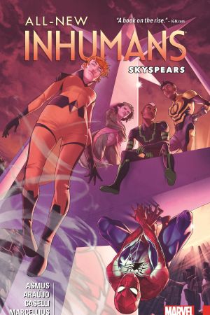 All-New Inhumans Vol. 2: Skyspears (Trade Paperback) All-New Inhumans Vol. 2: Skyspears (Trade Paperback)