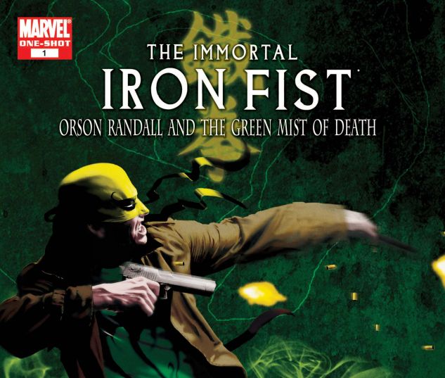 IMMORTAL IRON FIST: ORSON RANDALL AND THE GREEN MIST OF DEATH (2008) #1  