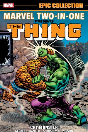 Marvel Two-In-One Epic Collection: Cry Monster (Trade Paperback) Marvel Two-In-One Epic Collection: Cry Monster (Trade Paperback)