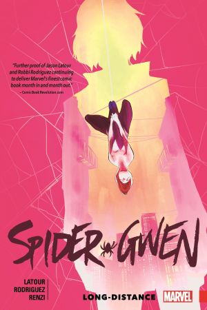 Spider-Gwen Vol. 3: Long-Distance (Trade Paperback) Spider-Gwen Vol. 3: Long-Distance (Trade Paperback)