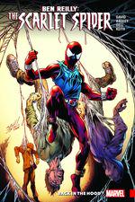BEN REILLY: SCARLET SPIDER VOL. 1 - BACK IN THE HOOD TPB (Trade Paperback) cover