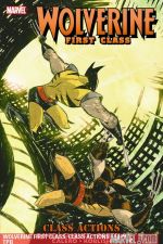 Wolverine First Class: Class Actions (Trade Paperback) cover