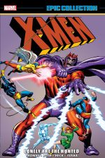 X-Men Epic Collection: Lonely Are the Hunted (Trade Paperback) cover