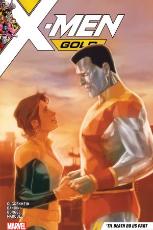 X-Men Gold Vol. 6: 'Til Death Do Us Part (Trade Paperback) X-Men Gold Vol. 6: 'Til Death Do Us Part (Trade Paperback)