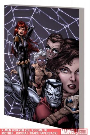 X-Men Forever Vol. 3: Come to Mother...Russia! (Trade Paperback) X-Men Forever Vol. 3: Come to Mother...Russia! (Trade Paperback)
