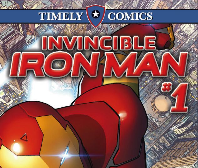 Timely Comics: Invincible Iron Man (2016) #1 - Comics - Marvel.com Timely Comics: Invincible Iron Man (2016) #1 - 웹