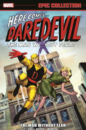 Daredevil Epic Collection: The Man Without Fear (Trade Paperback) Daredevil Epic Collection: The Man Without Fear (Trade Paperback)