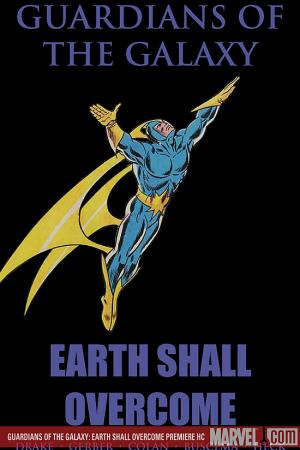 GUARDIANS OF THE GALAXY: EARTH SHALL OVERCOME PREMIERE HC (Hardcover) GUARDIANS OF THE GALAXY: EARTH SHALL OVERCOME PREMIERE HC (Hardcover)