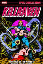 Killraven Epic Collection: Warrior Of The Worlds (Trade Paperback) cover