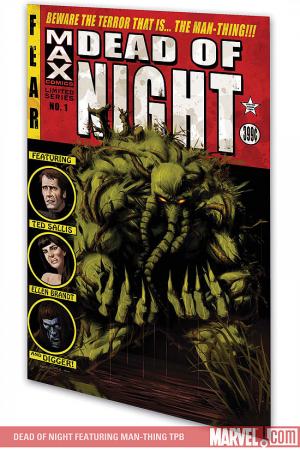 Dead of Night Featuring Man-Thing (Trade Paperback) Dead of Night Featuring Man-Thing (Trade Paperback)