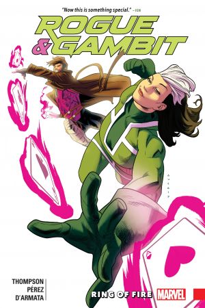 Rogue & Gambit: Ring Of Fire (Trade Paperback) Rogue & Gambit: Ring Of Fire (Trade Paperback)