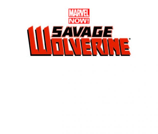 Savage Wolverine (2013) #1 (BLANK COVER VARIANT)