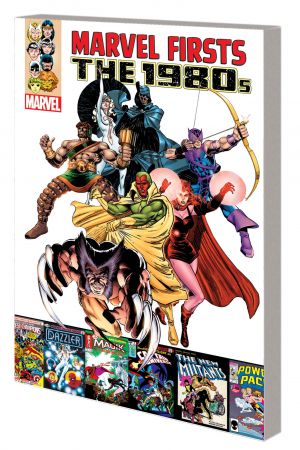 Marvel Firsts: The 1980s (Trade Paperback)