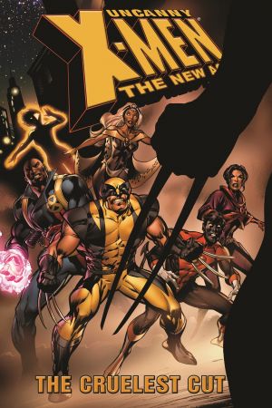 Uncanny X-Men - The New Age Vol. 2: The Cruelest Cut (Trade Paperback) Uncanny X-Men - The New Age Vol. 2: The Cruelest Cut (Trade Paperback)
