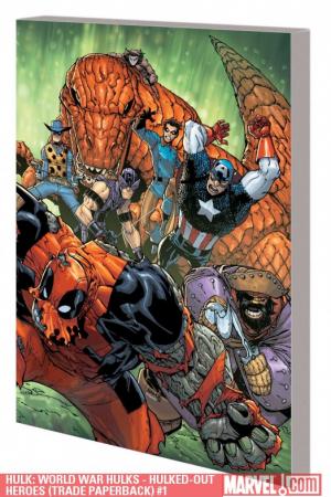 Hulk: World War Hulks - Hulked-Out Heroes (Trade Paperback) Hulk: World War Hulks - Hulked-Out Heroes (Trade Paperback)