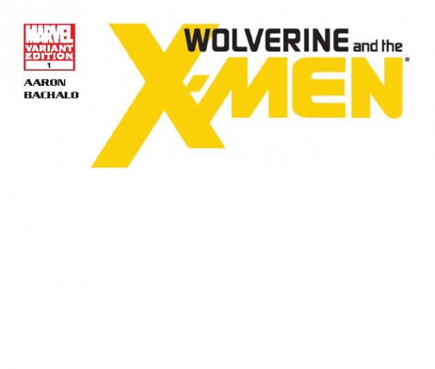 WOLVERINE & THE X-MEN 1 BLANK COVER VARIANT (XREGG)