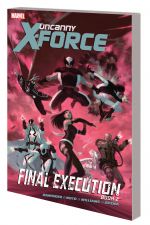UNCANNY X-FORCE: FINAL EXECUTION BOOK 2 PREMIERE HC (Trade Paperback) cover