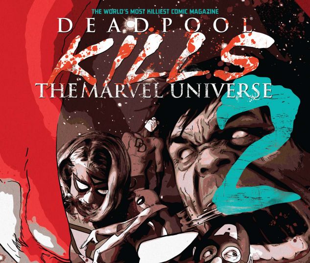 Deadpool Kills The Marvel Universe (2011) #2