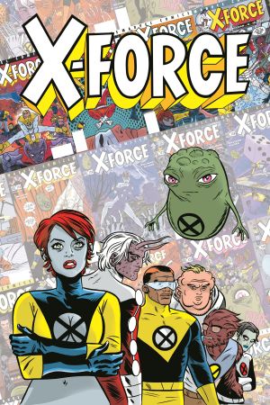 X-Force: Famous, Mutant & Mortal (Hardcover)
