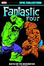 Fantastic Four Epic Collection: Battle Of The Behemoths (Trade Paperback) cover