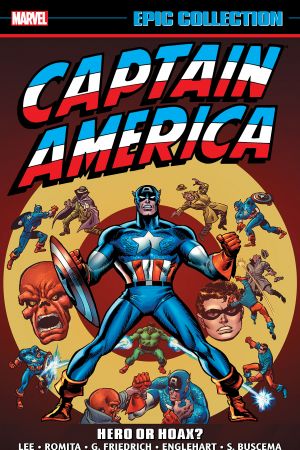 Captain America Epic Collection: Hero or Hoax? (Trade Paperback) Captain America Epic Collection: Hero or Hoax? (Trade Paperback)
