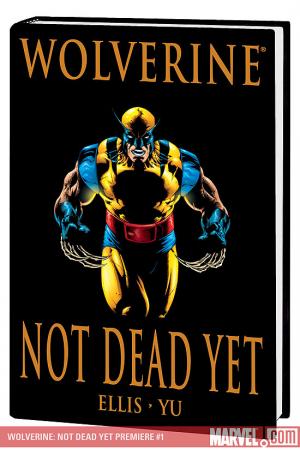 WOLVERINE: NOT DEAD YET PREMIERE HC (Hardcover)