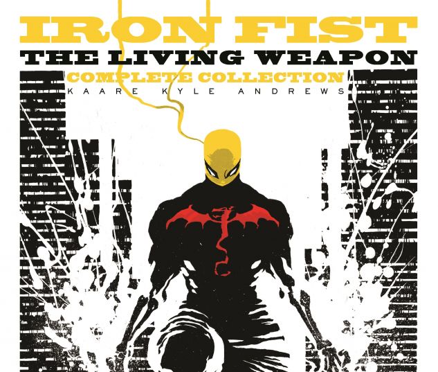 Iron Fist The Living Weapon The Complete Collection (Trade Paperback
