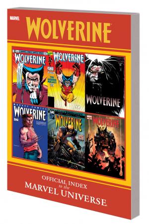 Wolverine: Official Index to the Marvel Universe GN-TPB (Trade Paperback) Wolverine: Official Index to the Marvel Universe GN-TPB (Trade Paperback)