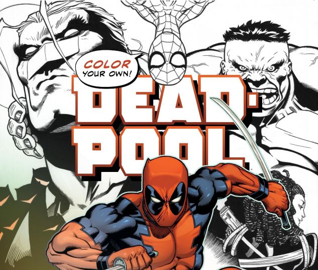 DEADPOOL 1 adult COLORING BOOK 120 PG COLOR YOUR OWN Parental Advisory MARVEL NM