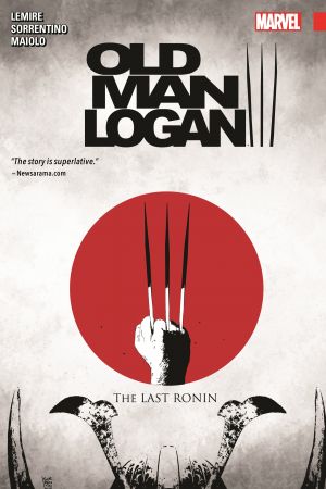 Wolverine: Old Man Logan Vol. 3 - The Last Ronin (Trade Paperback) Wolverine: Old Man Logan Vol. 3 - The Last Ronin (Trade Paperback)