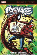 Carnage Epic Collection: Web Of Carnage (Trade Paperback) cover