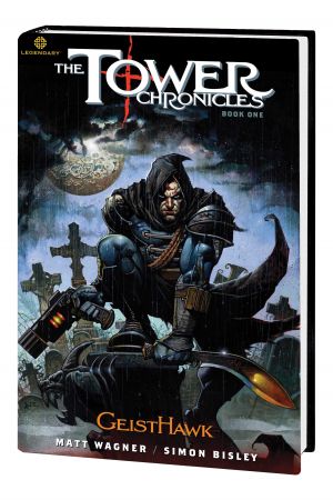 THE TOWER CHRONICLES BOOK ONE: GEISTHAWK PREMIERE HC (Hardcover) THE TOWER CHRONICLES BOOK ONE: GEISTHAWK PREMIERE HC (Hardcover)