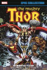 THOR EPIC COLLECTION: IN MORTAL FLESH (Trade Paperback) cover