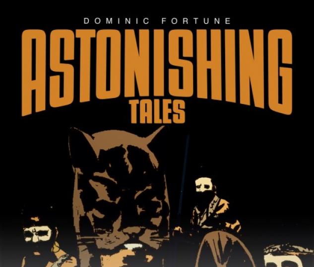 Astonishing Tales: Dominic Fortune (2009) #5