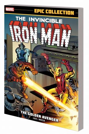 Iron Man Epic Collection: The Golden Avenger (Trade Paperback)