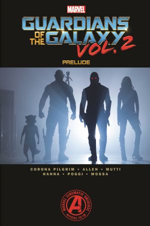 Marvel's Guardians of the Galaxy Vol. 2 Prelude (Trade Paperback) Marvel's Guardians of the Galaxy Vol. 2 Prelude (Trade Paperback)