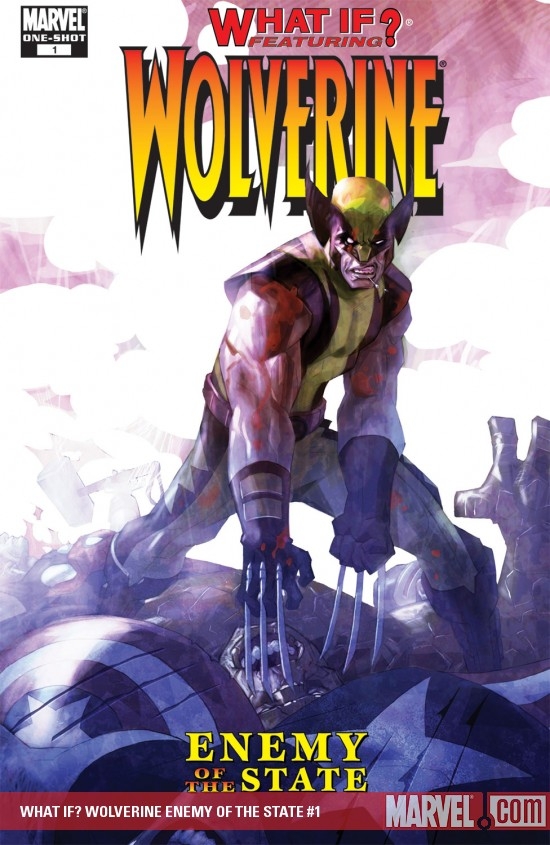 What If? Wolverine Enemy of the State (2006) #1