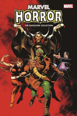 Marvel Horror: The Magazine Collection (Trade Paperback) Marvel Horror: The Magazine Collection (Trade Paperback)