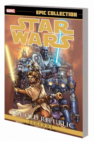 Star Wars Legends Epic Collection: The Old Republic Vol. 1 (Trade Paperback)