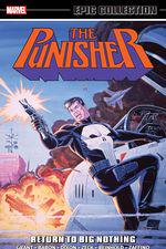 Punisher Epic Collection: Return To Big Nothing (Trade Paperback) cover