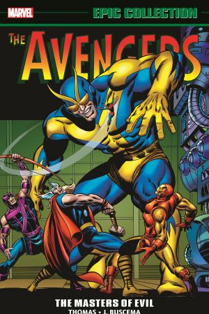 Avengers Epic Collection: Masters of Evil (Trade Paperback) Avengers Epic Collection: Masters of Evil (Trade Paperback)