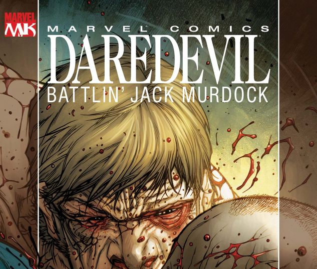 DAREDEVIL: BATTLIN' JACK MURDOCK (2007) #1