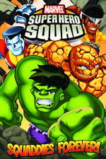 SUPER HERO SQUAD: SQUADDIES FOREVER! DIGEST (Trade Paperback) cover