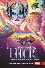 MIGHTY THOR VOL. 3: THE ASGARD/SHI'AR WAR (Hardcover) cover