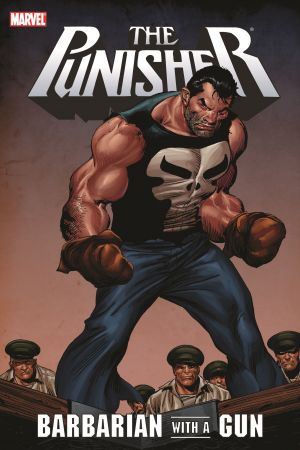 Punisher: Barbarian with a Gun (Trade Paperback) Punisher: Barbarian with a Gun (Trade Paperback)